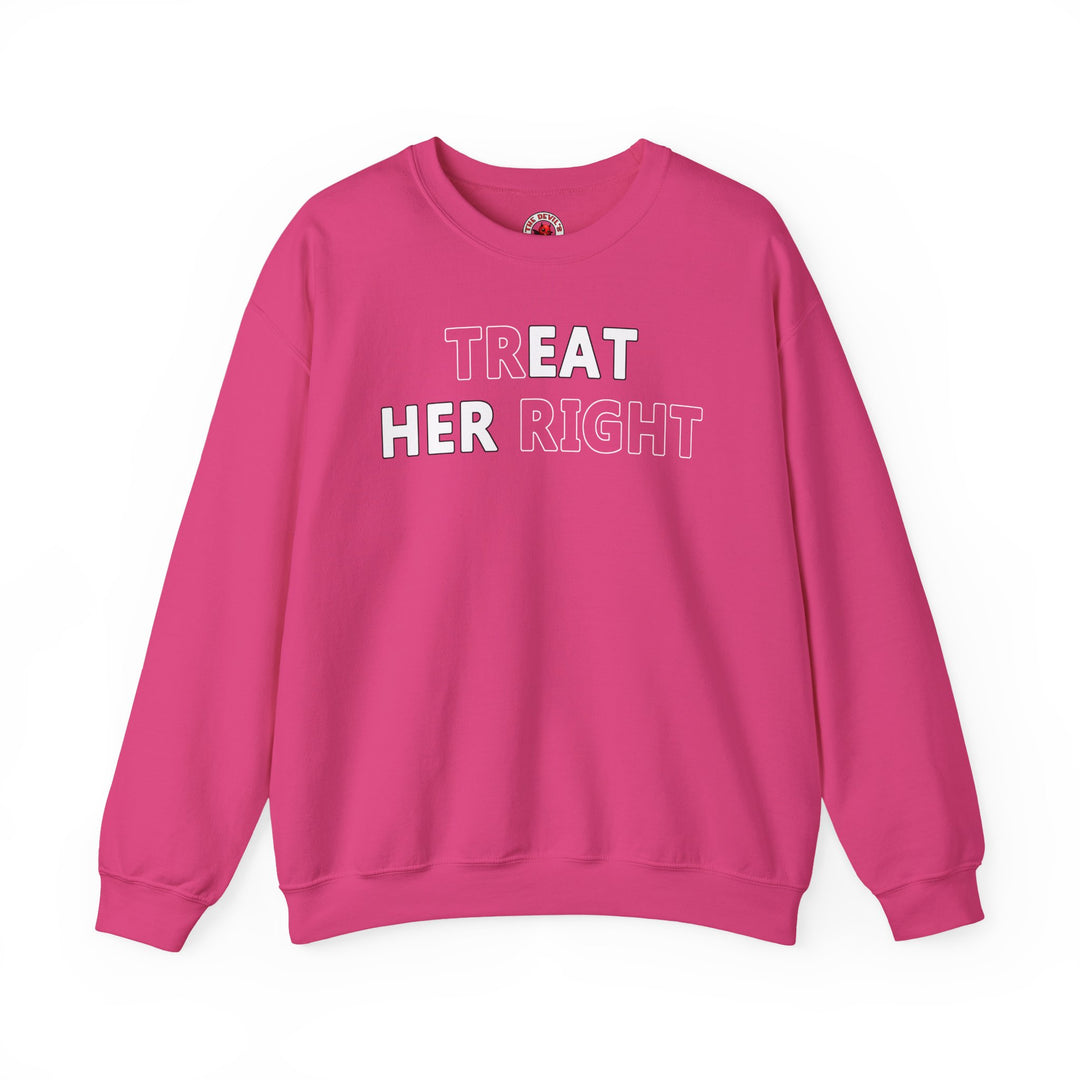 Treat Her Right Crewneck Sweatshirt