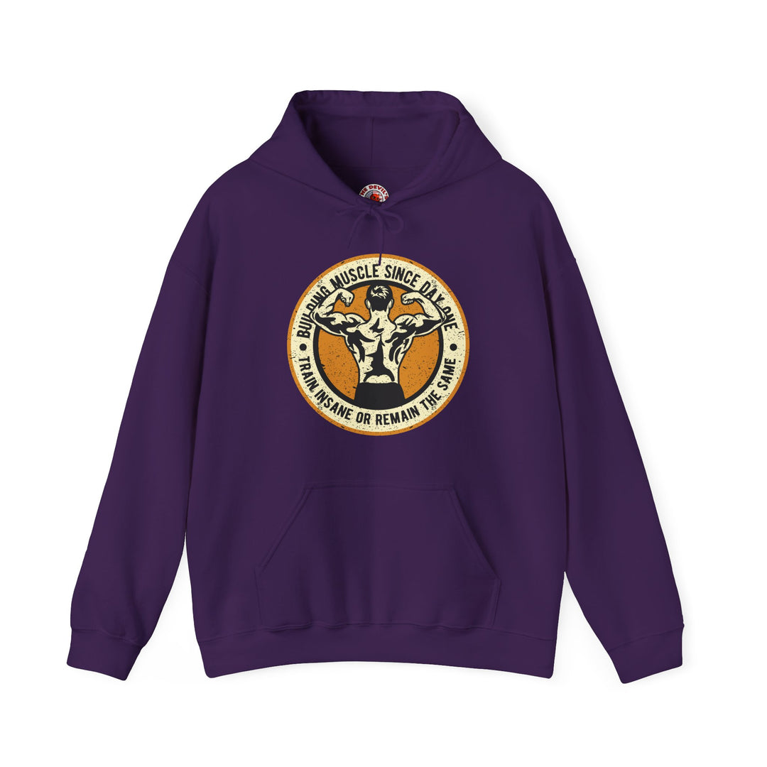 Building Muscle Since Day One Hooded Sweatshirt