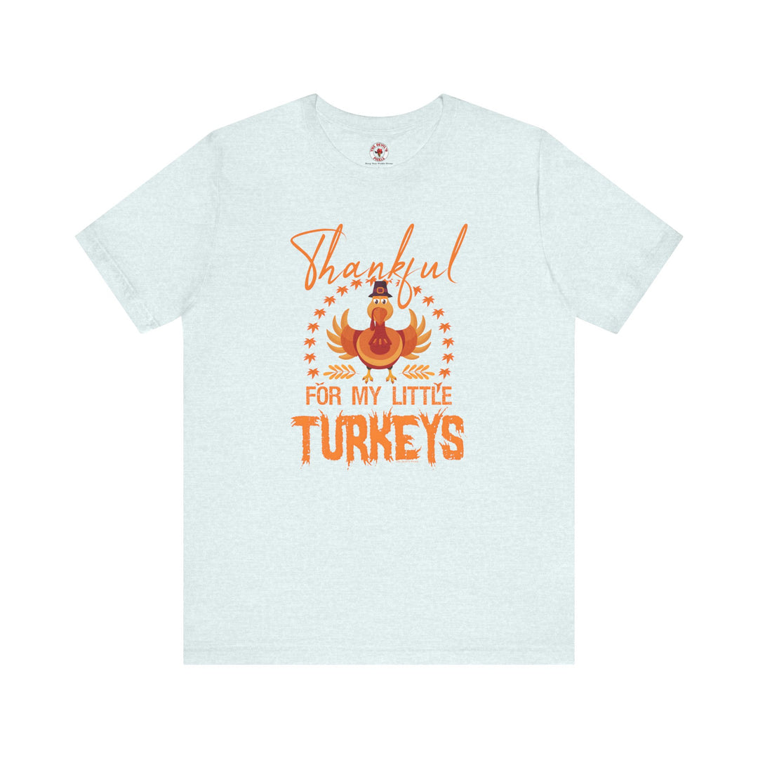 Thankful For My Little Turkeys T-Shirt