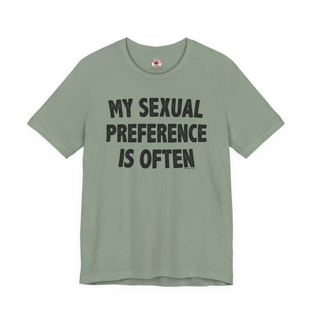 My Sexual Preference Is Often T-Shirt
