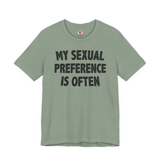 My Sexual Preference Is Often T-Shirt