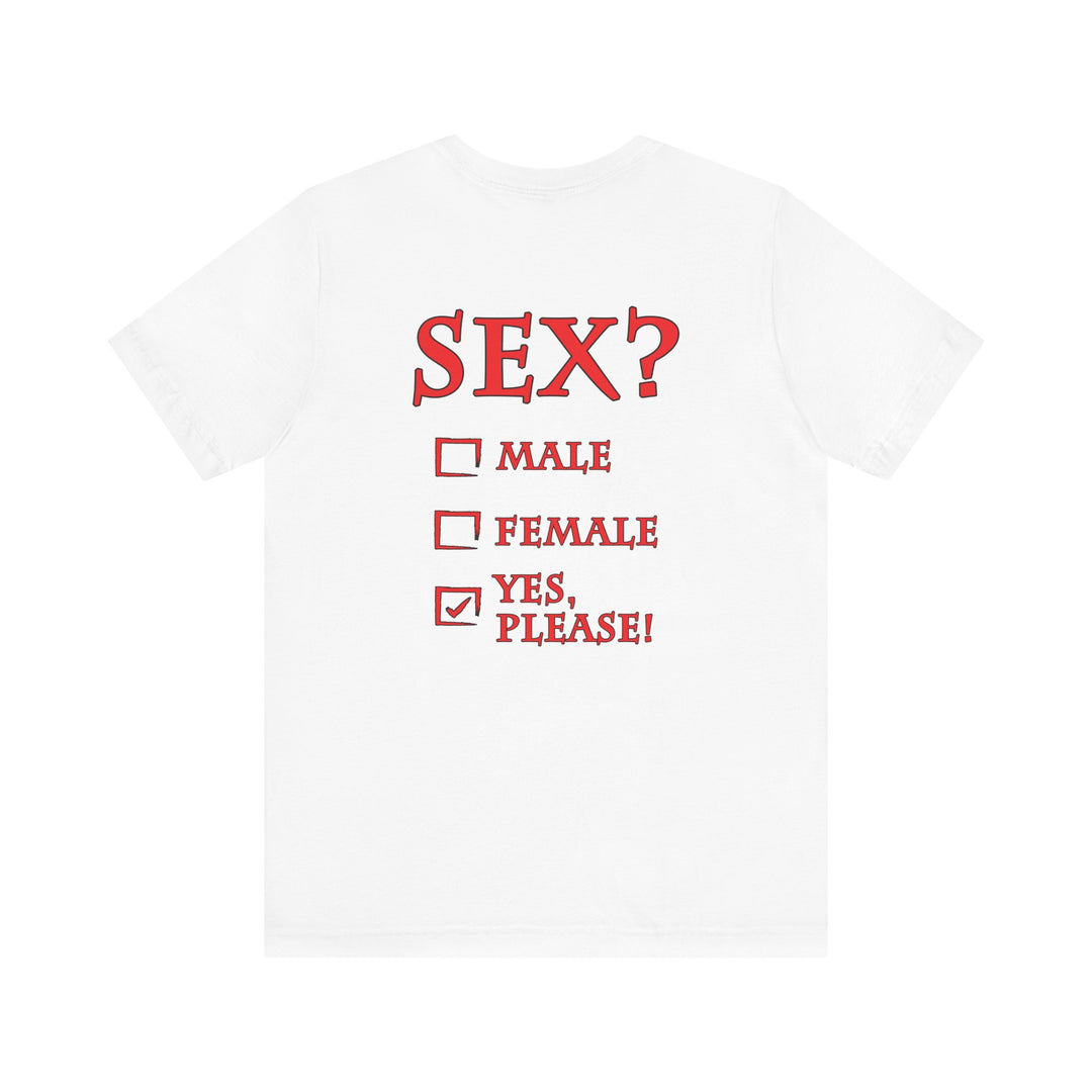 Sex? Yes, Please T-Shirt