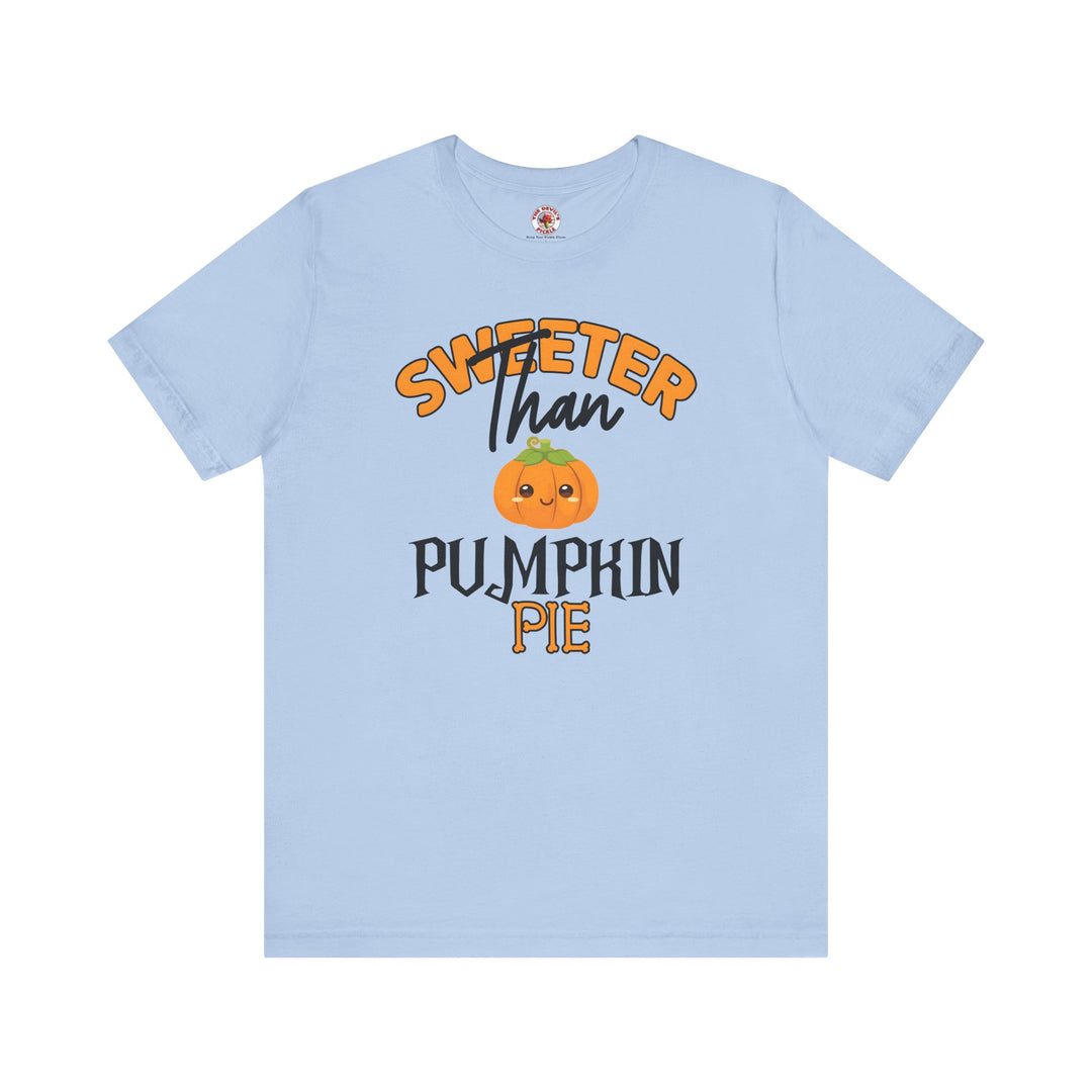 Sweeter Than Pumpkin Pie T-Shirt