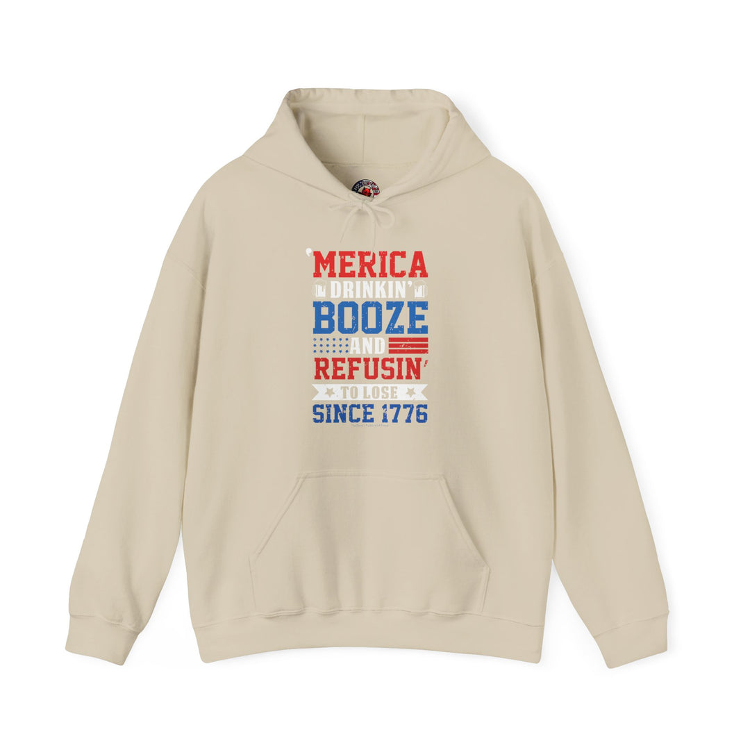 Merica Drinkin Booze And Refusin To Lose Hooded Sweatshirt