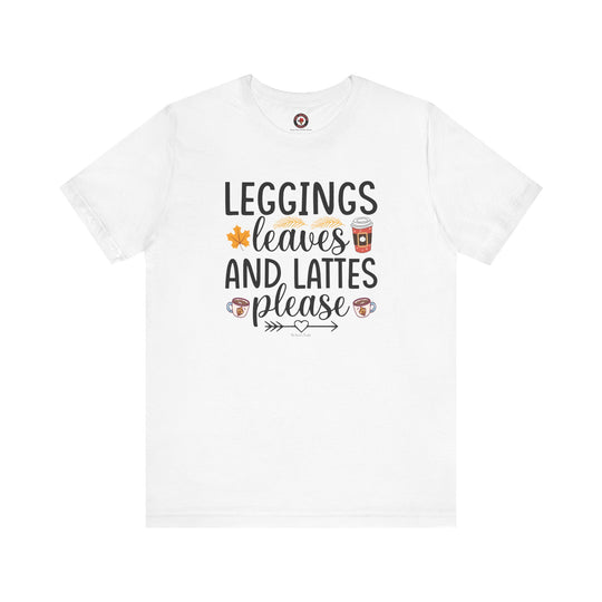 Leggings Leaves and Lattes Please T-Shirt