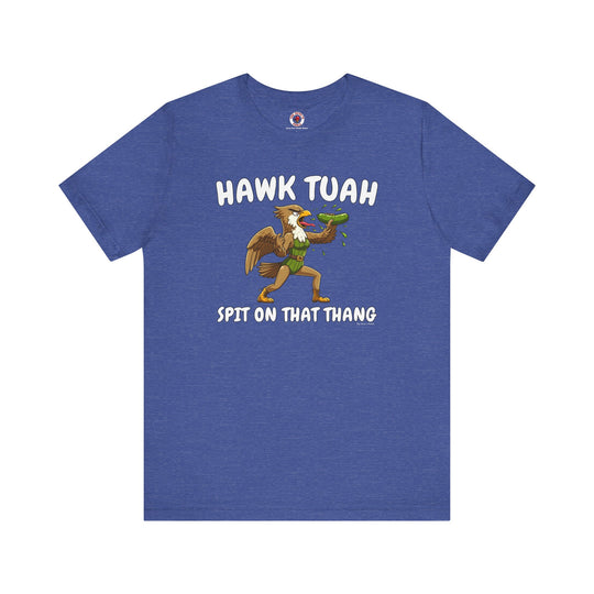 Hawk Tuah T-Shirt