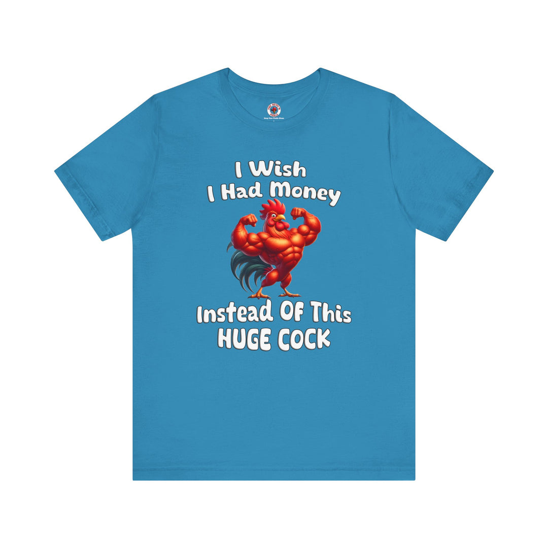 I Wish I had Money T-Shirt