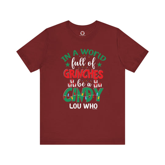 In A World Full Of Grinches Be Cindy Loo Who T-Shirt