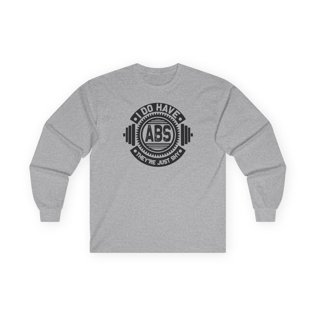 I Do Have Abs Long Sleeve Tee