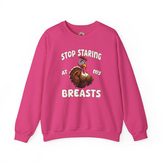 Stop Staring At My Breasts Crewneck Sweatshirt