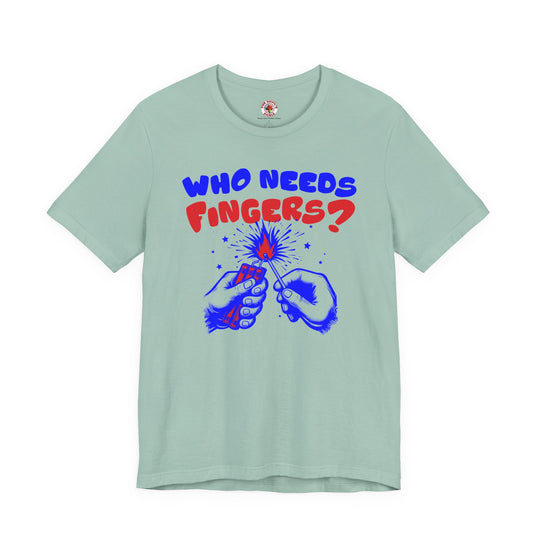 Who Needs Fingers T-Shirt