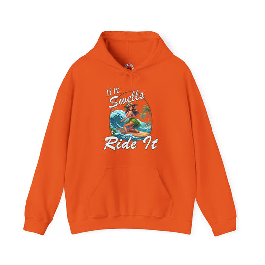 If It Swells Ride It Hooded Sweatshirt