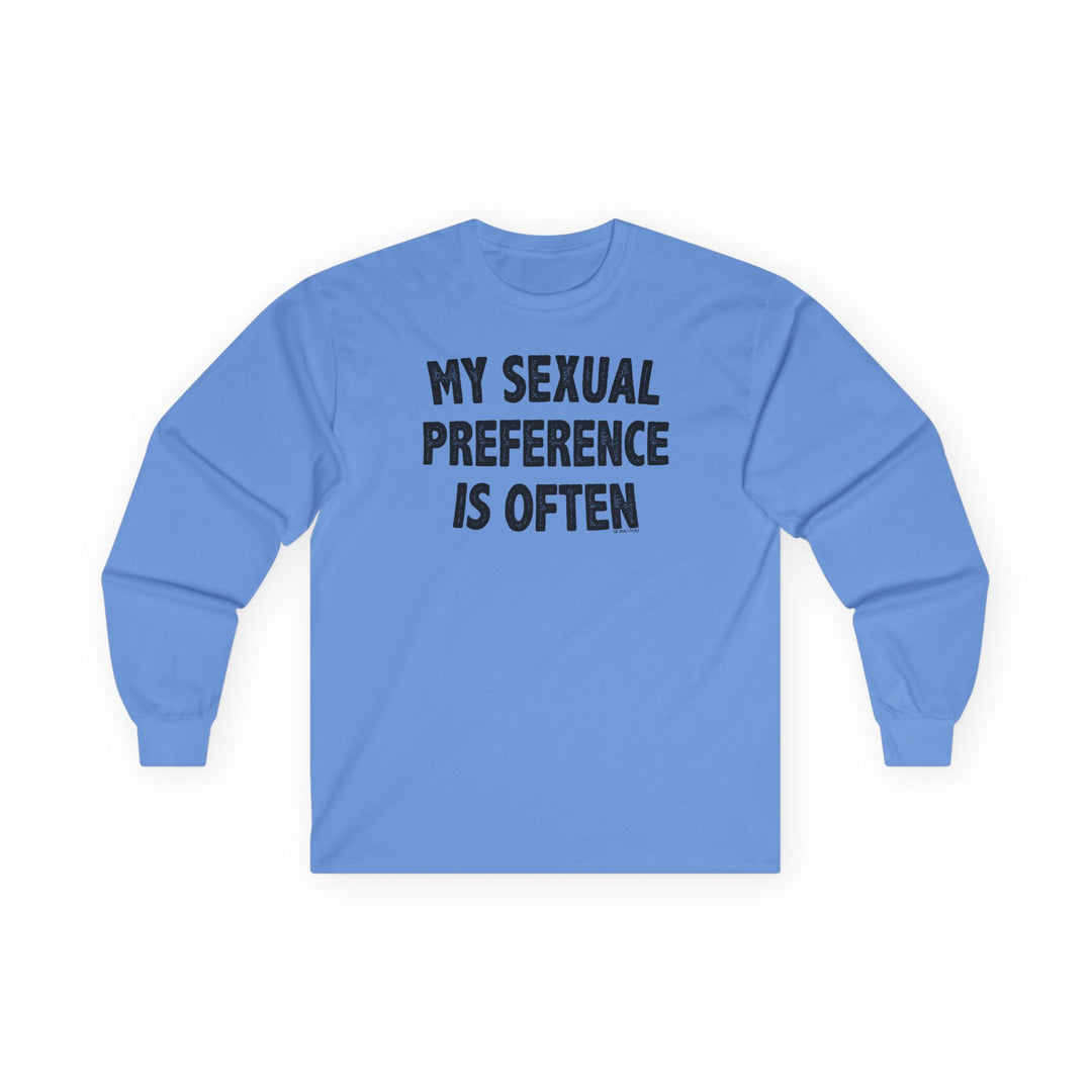 My Sexual Preference Is Often Long Sleeve Tee