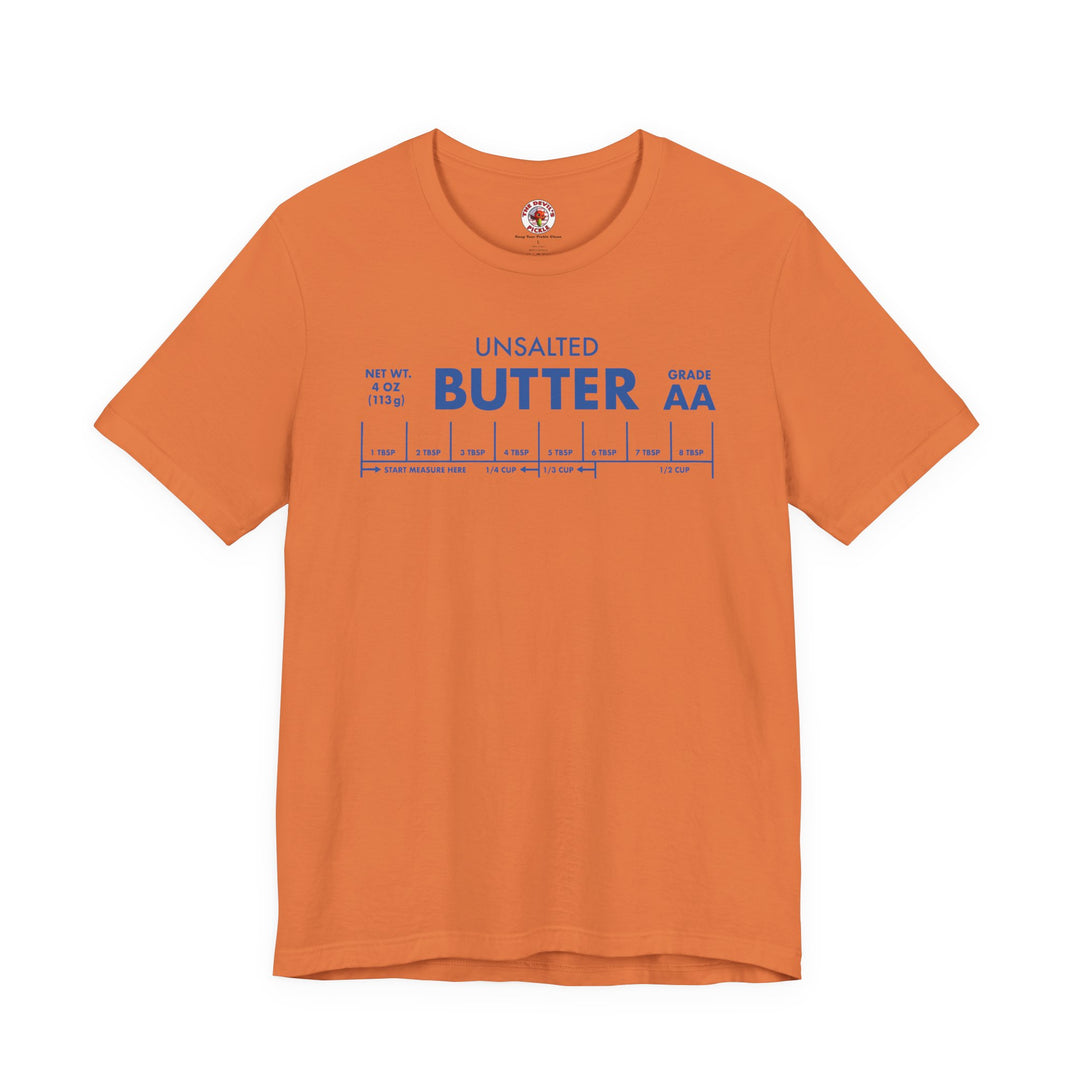 Unsalted Butter T-Shirt