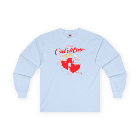 Be My Valentine Long Sleeve Tee