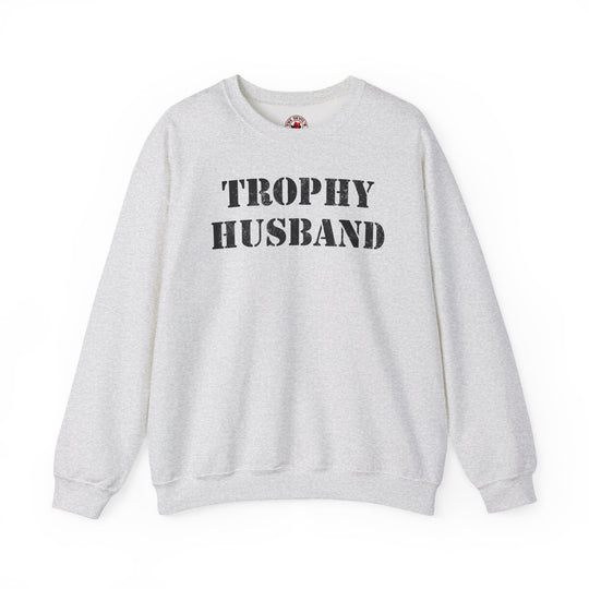 Trophy Husband Crewneck Sweatshirt