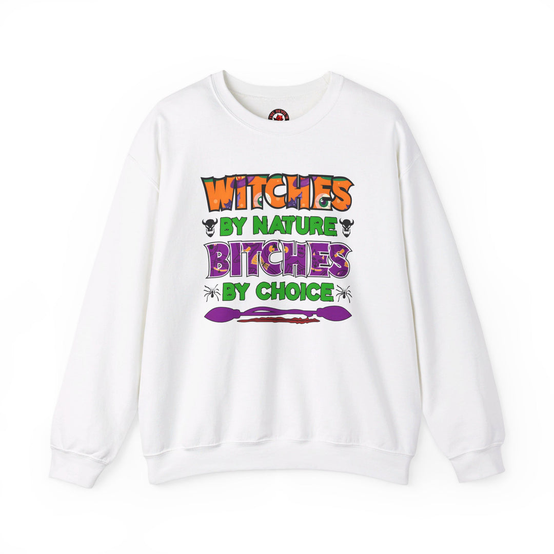 Witches By Nature Bitches By Choice Crewneck Sweatshirt