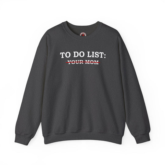 To Do List Crewneck Sweatshirt