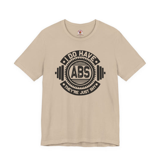 I Do Have Abs T-Shirt