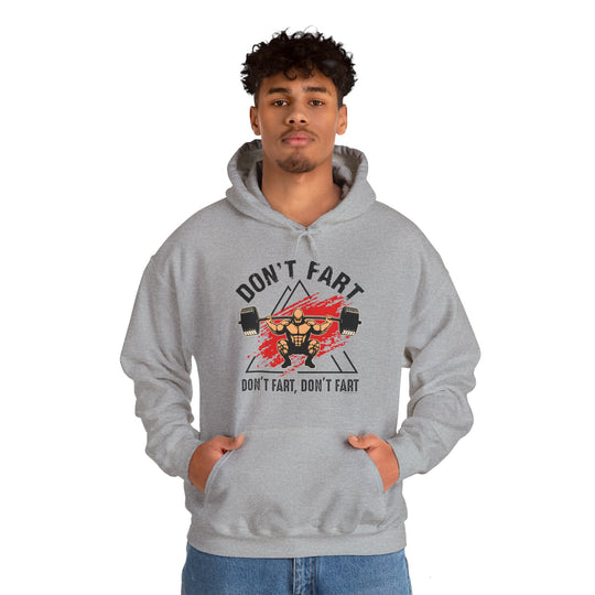 Don't Fart Hooded Sweatshirt