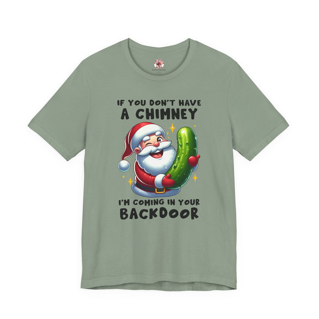 If You Don't Have A Chimney T-Shirt