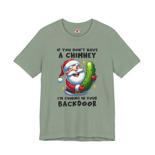 If You Don't Have A Chimney T-Shirt
