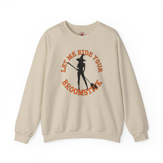 Let Me Ride Your Broomstick Crewneck Sweatshirt