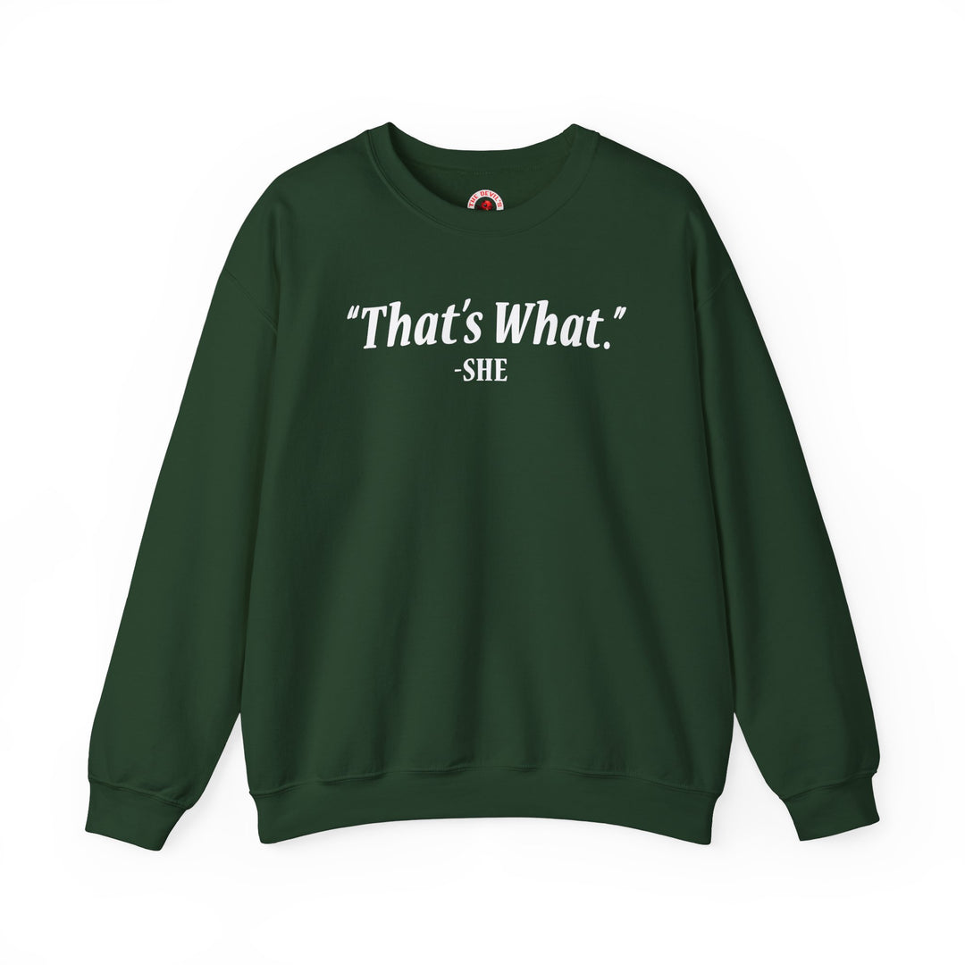 That's What She Said Crewneck Sweatshirt