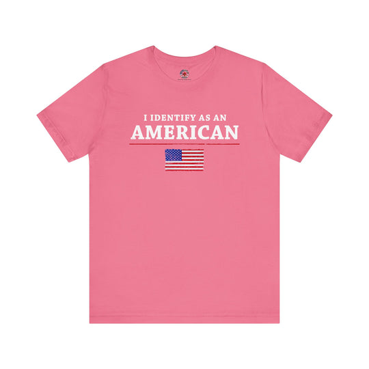 I Identify As An American T-Shirt