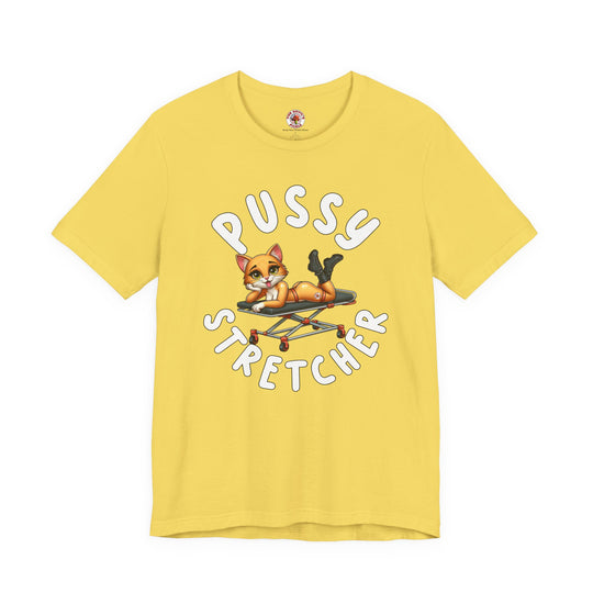 Pussy Stretcher T-Shirt