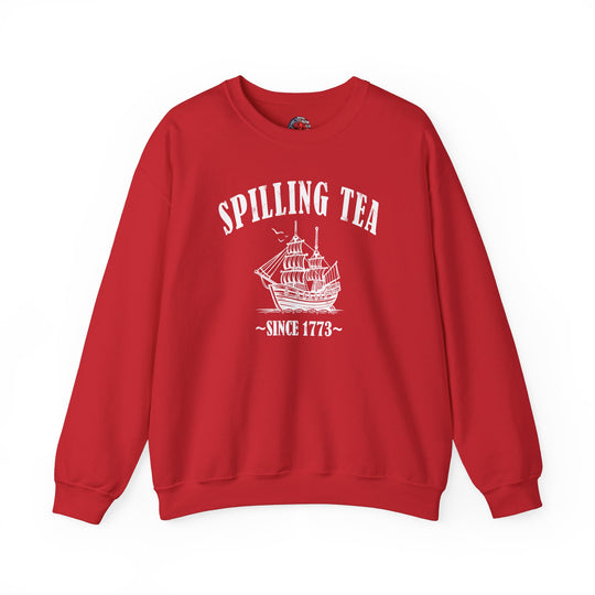 Spilling Tea Since 1773 Crewneck Sweatshirt