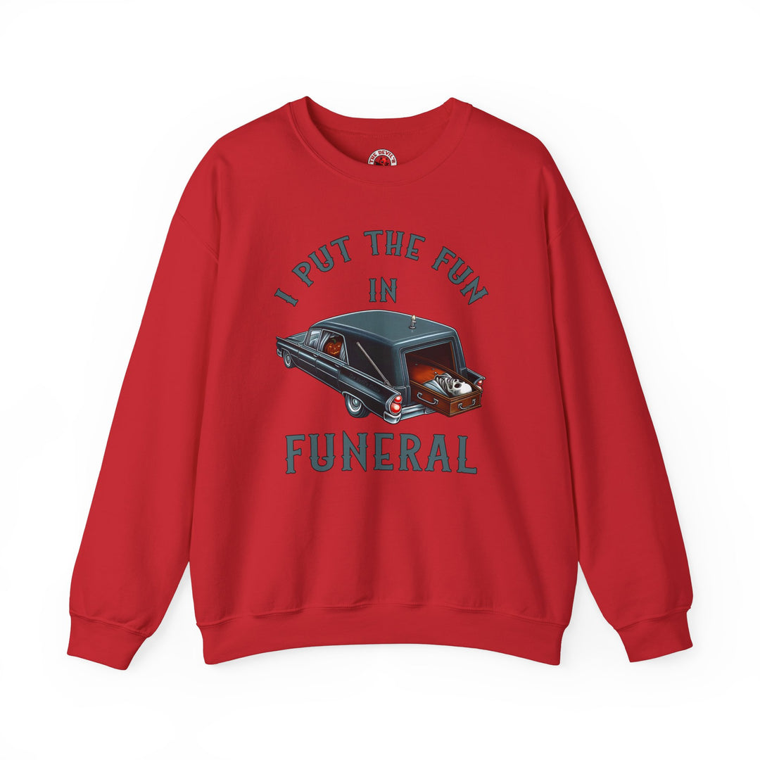 I Put The Fun In Funeral Crewneck Sweatshirt