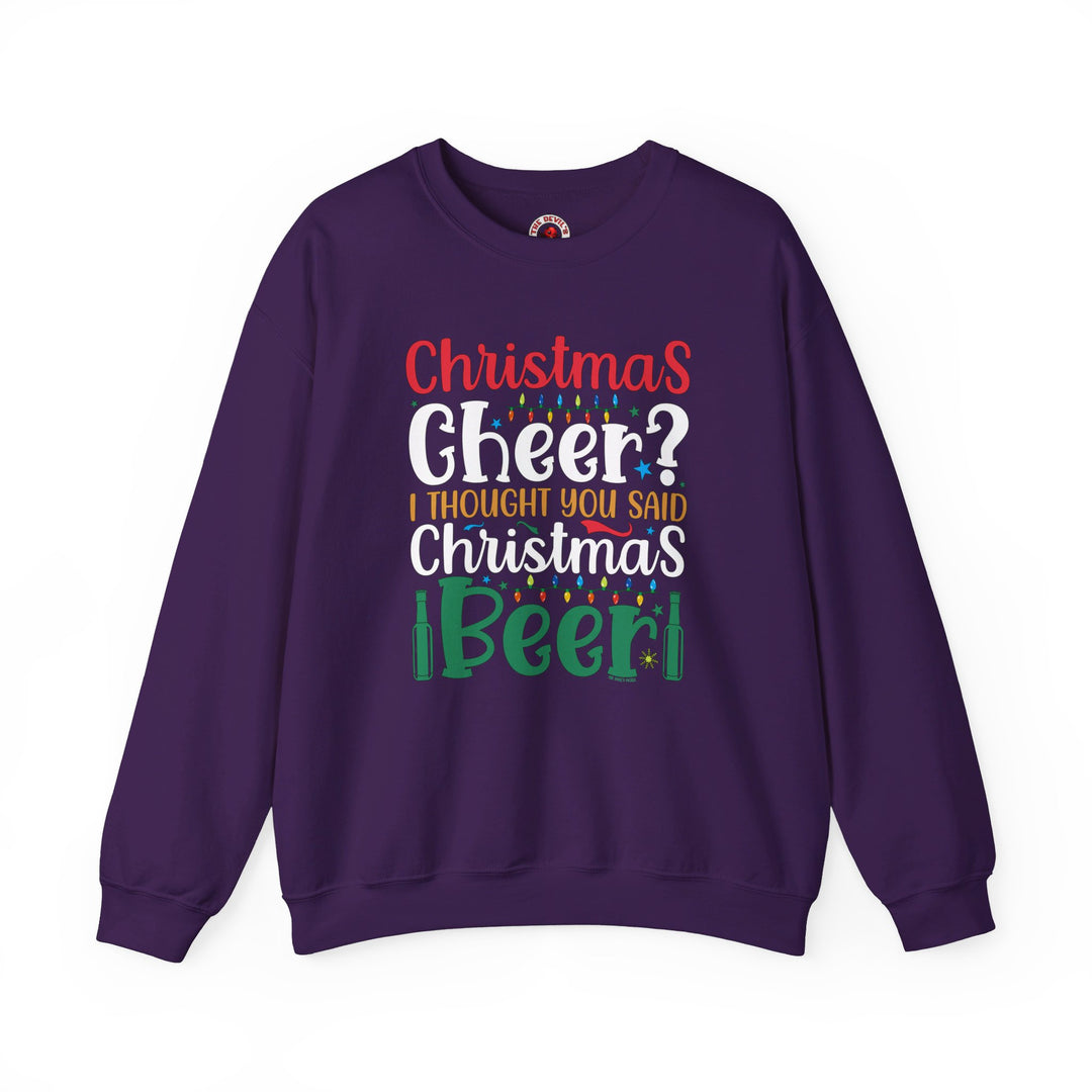 Christmas Cheer? I thought You Said Christmas Beer Crewneck Sweatshirt