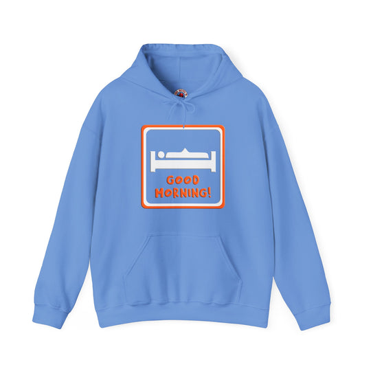 Good Morning Hooded Sweatshirt