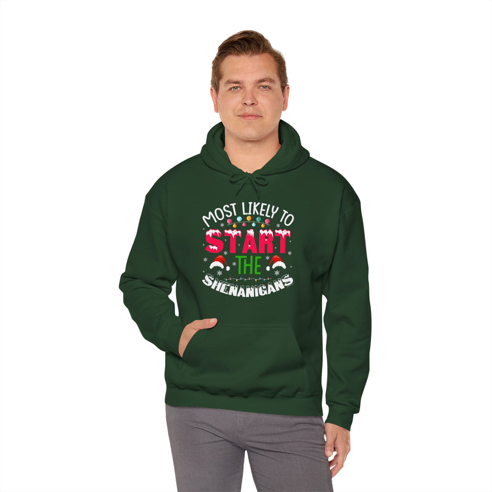 Most Likely To Start The Shenanigans Hooded Sweatshirt