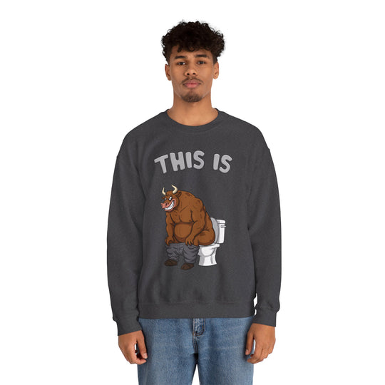 This Is Bullshit Crewneck Sweatshirt