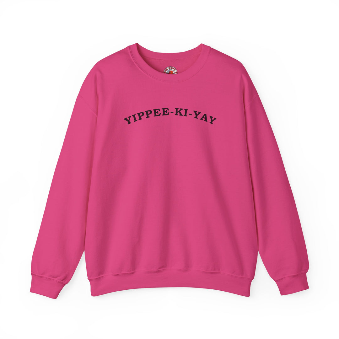 Yippee-Ki-Yay Crewneck Sweatshirt