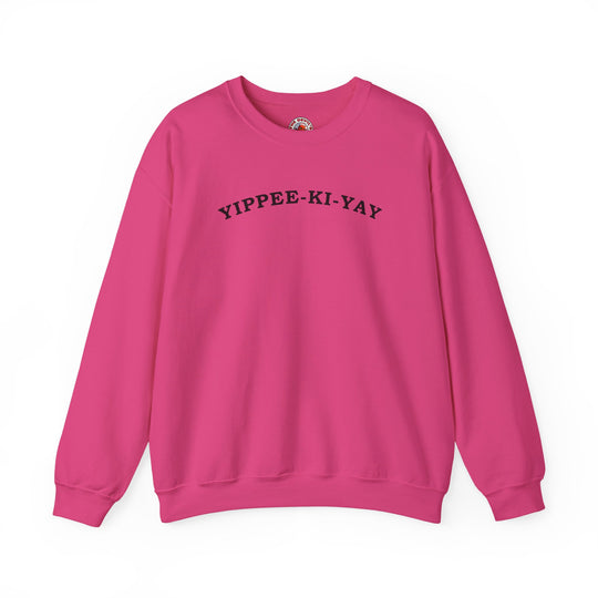 Yippee-Ki-Yay Crewneck Sweatshirt