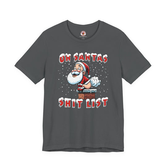 On Santa's Shit List T-Shirt