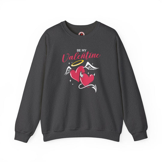 Be My Valentine Crewneck Sweatshirt