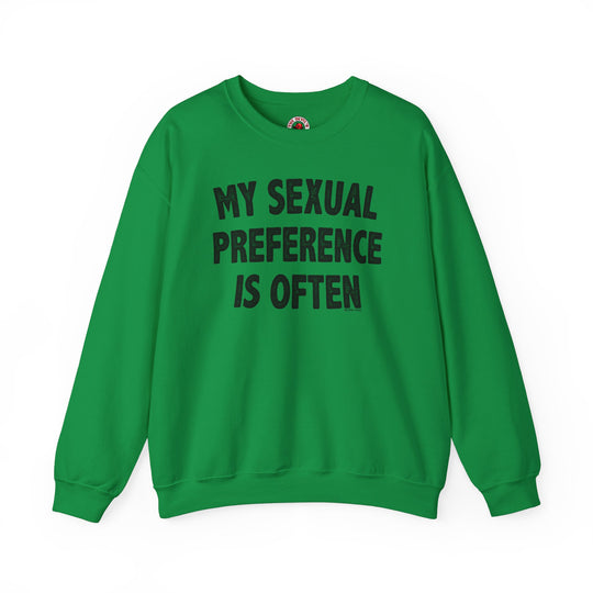 My Sexual Preference Is Often Crewneck Sweatshirt