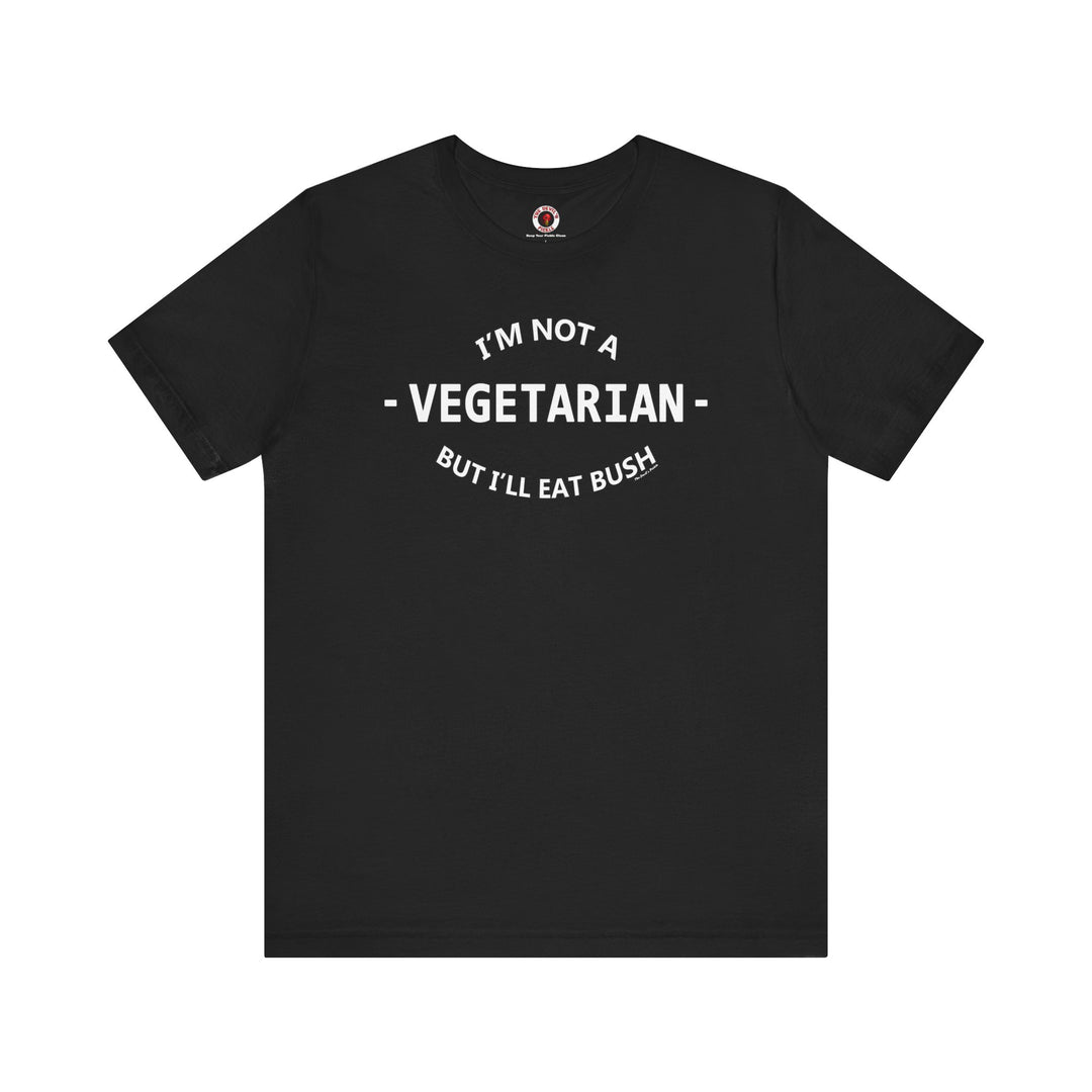 I'm Not A Vegetarian T-Shirt