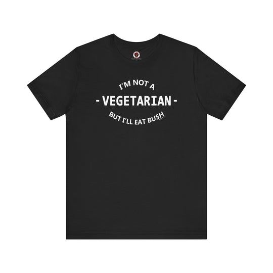 I'm Not A Vegetarian T-Shirt