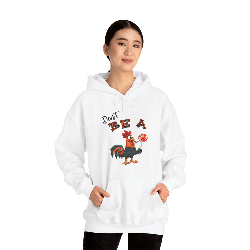 Don't Be A Cock Sucker Hooded Sweatshirt