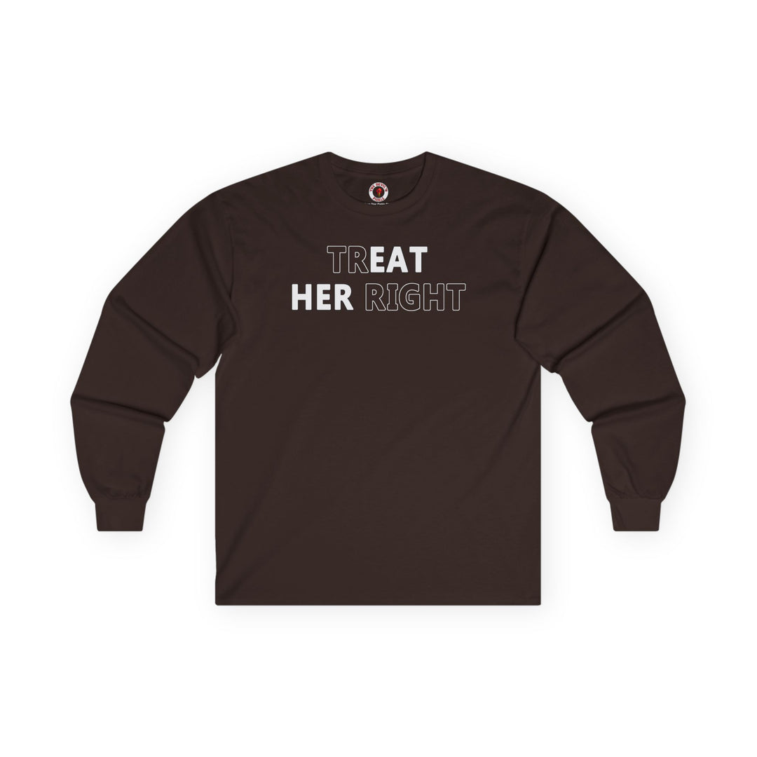 Treat Her Right Long Sleeve Tee