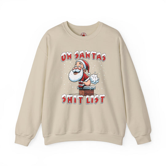 On Santa's Shit List Crewneck Sweatshirt