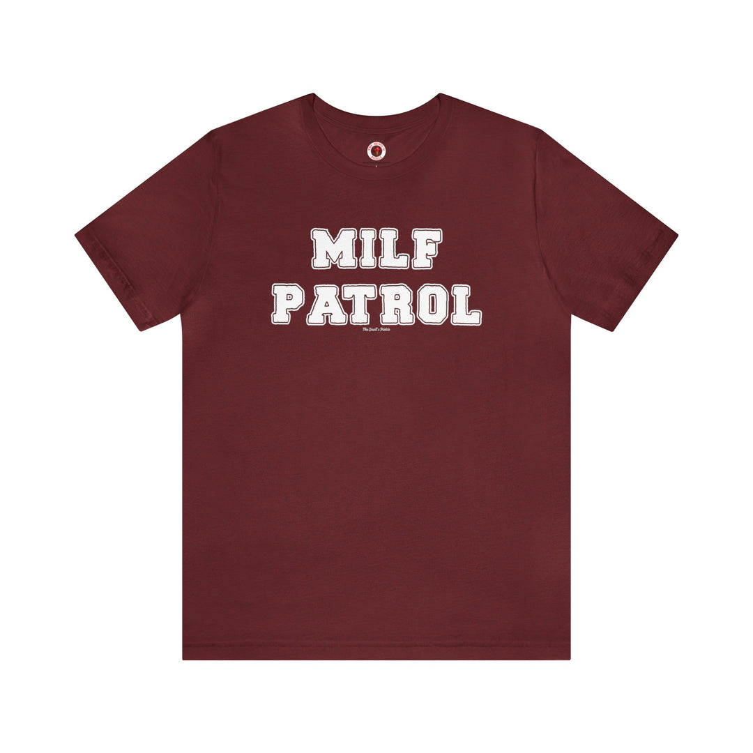 MILF Patrol T-Shirt