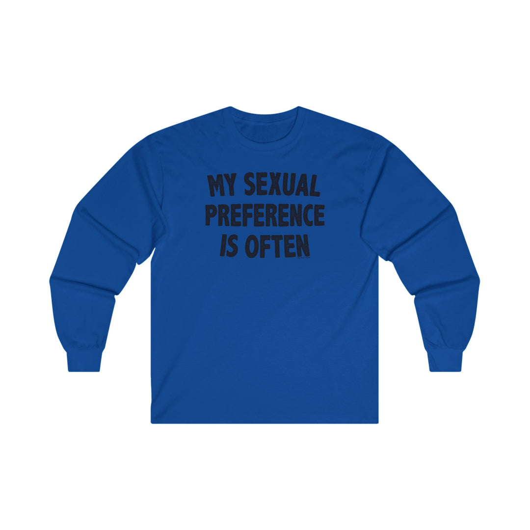 My Sexual Preference Is Often Long Sleeve Tee