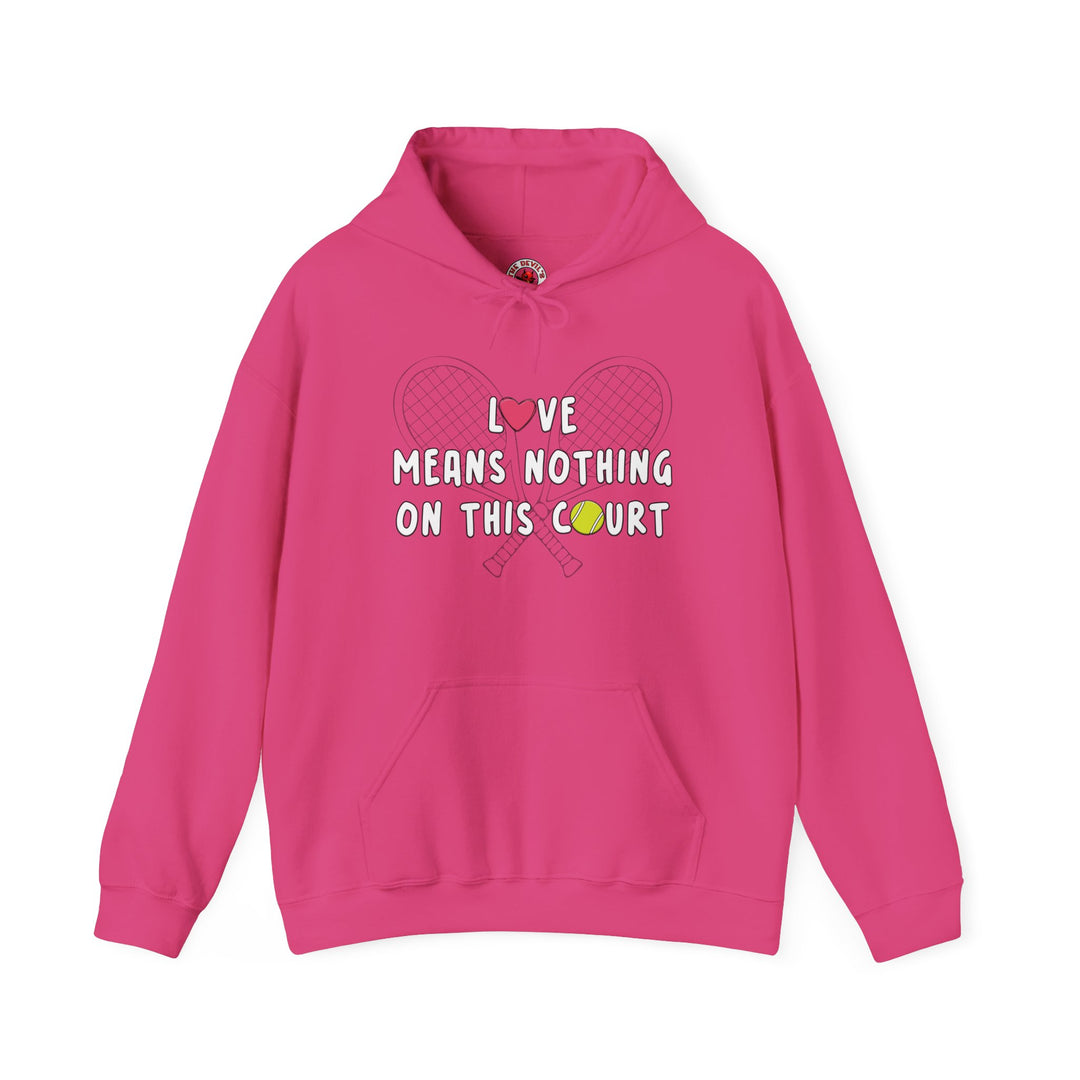 Love Means Nothing Hooded Sweatshirt