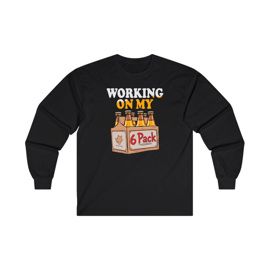 Working On My 6 Pack Long Sleeve Tee